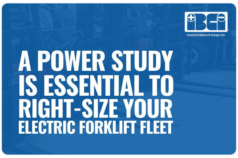 A Power Study Is Essential to Right-Size Your Electric Forklift Fleet