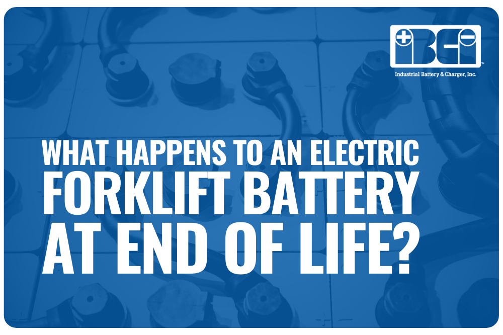What Happens to an Electric Forklift Battery at End of Life?